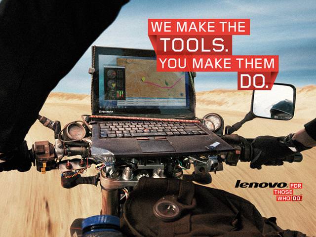 Lenovo for those who do on Motorcycle.